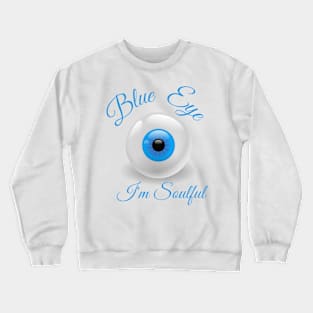 Blue eyes Crewneck Sweatshirt